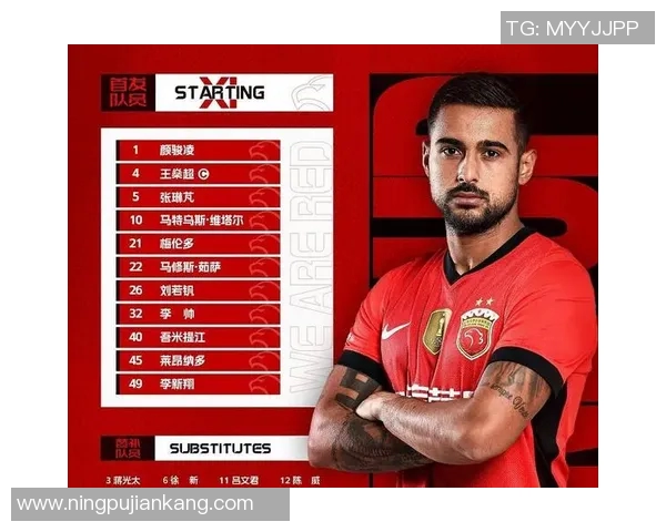 中超焦点战阵容解读与球员状态全面分析 中超焦点战阵容解读与球员状态全面分析