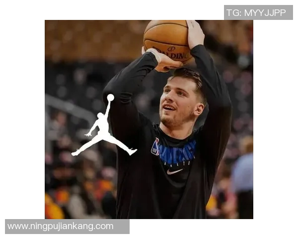 东契奇联手国际品牌代言引爆关注 商业价值全面飙升受全球瞩目